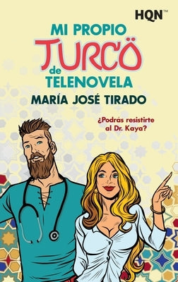 Mi propio turco de telenovela by Tirado, María José