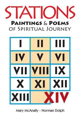 Stations: Paintings & Poems of a Spiritual Journey by Dolph, Norman