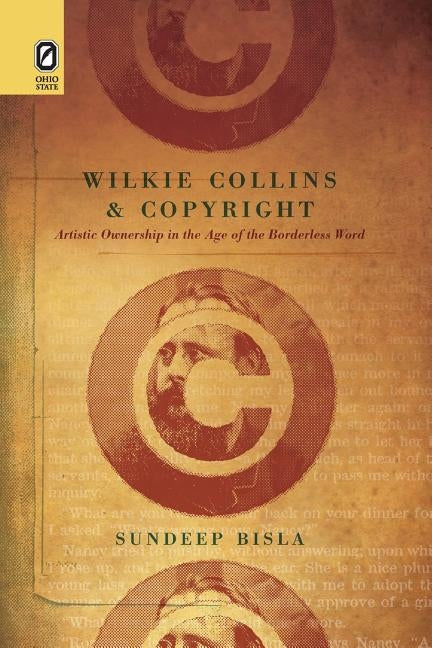 Wilkie Collins and Copyright by Bisla, Sundeep