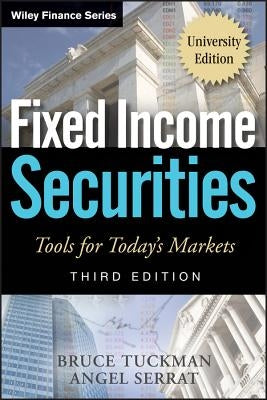 Fixed Income Securities: Tools for Today's Markets by Tuckman, Bruce