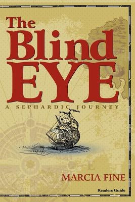 The Blind Eye - A Sephardic Journey by Fine, Marcia