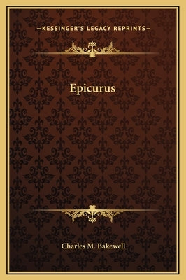 Epicurus by Bakewell, Charles M.