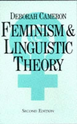 Feminism and Linguistic Theory by Cameron, Deborah