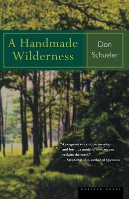 A Handmade Wilderness by Schueler, Donald G.