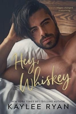 Hey, Whiskey by Ryan, Kaylee