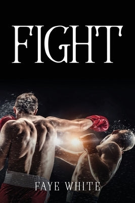 Fight by Faye White