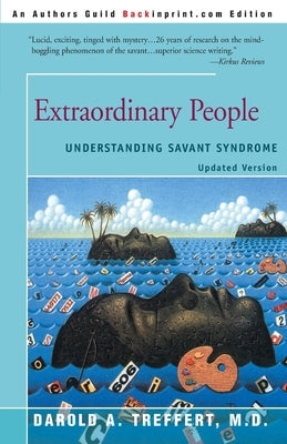 Extraordinary People: Understanding Savant Syndrome by Treffert, Darold a.