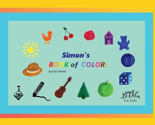 Simon's Book of Colors by Demel, Eva