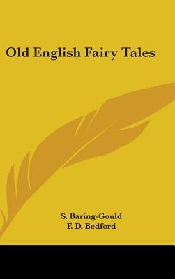 Old English Fairy Tales by Baring-Gould, Sabine