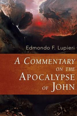 A Commentary on the Apocalypse of John by Lupieri, Edmondo F.