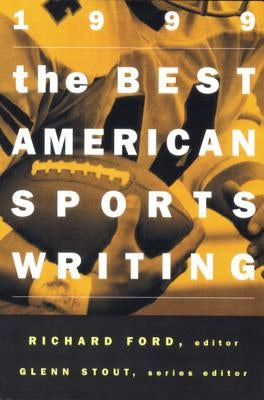 The Best American Sports Writing by Ford, Richard
