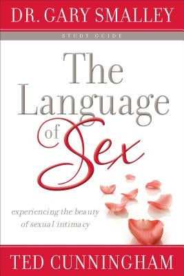 Language of Sex Study Guide by Smalley