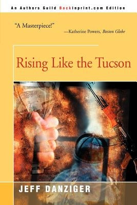 Rising Like the Tucson by Danziger, Jeff