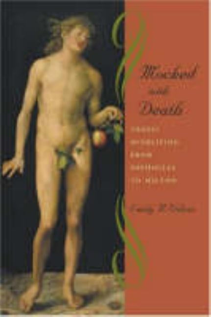 Mocked with Death: Tragic Overliving from Sophocles to Milton by Wilson, Emily R.