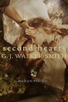 Second Hearts by Walker-Smith, G. J.