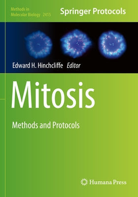 Mitosis: Methods and Protocols by Hinchcliffe, Edward H.