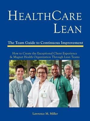 Health Care Lean by Miller, Lawrence M.