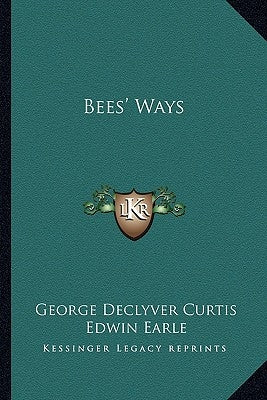 Bees' Ways by Curtis, George Declyver