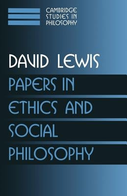 Papers in Ethics and Social Philosophy: Volume 3 by Lewis, David
