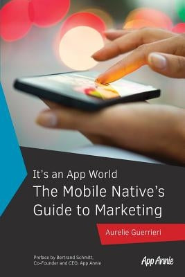 The Mobile Native's Guide to Marketing by Guerrieri, Aurelie