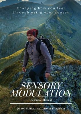 Sensory Modulation: Resource Manual by Fitzgibbon, Carolyn