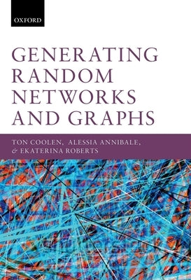 Generating Random Networks and Graphs by Coolen, Ton