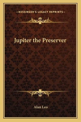 Jupiter the Preserver by Leo, Alan