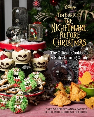 The Nightmare Before Christmas: The Official Cookbook & Entertaining Guide by Laidlaw, Kim