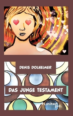 Das junge Testament by Denis Dolheimer