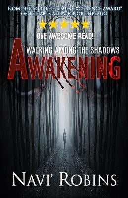 Walking Among the Shadows: Awakening: Revised Edition by Robins, Navi'