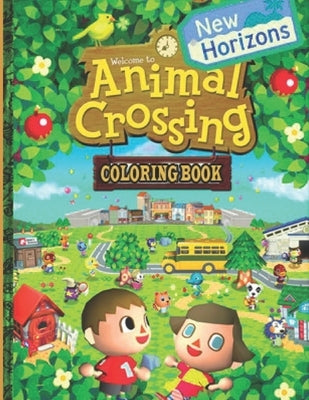 Animal Crossing New Horizons Coloring Book: Jumbo Animal Crossing Coloring Books For Kids To Relax And Relieve Stress (Animal Crossing New Horizon Adu by Lewis, Johann David