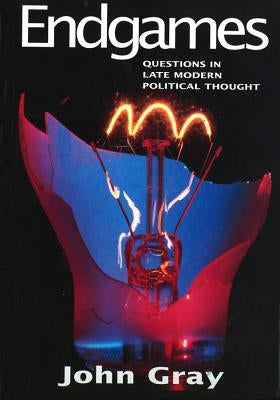 Endgames by Gray, John