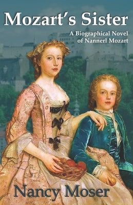 Mozart's Sister by Moser, Nancy