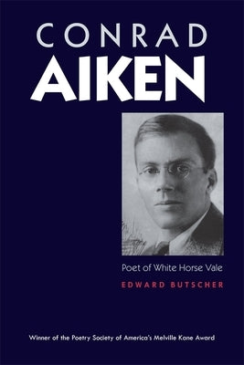 Conrad Aiken by Butscher, Edward