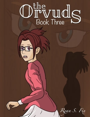 The Orvuds: Book Three by Fix, Ryan