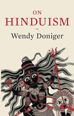 On Hinduism by Doniger, Wendy