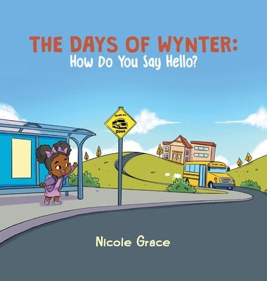 The Days of Wynter: How Many Ways to Say Hello? by Grace, Nicole