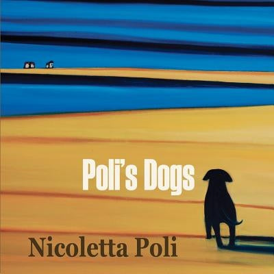 Poli's Dogs by Poli, Nicoletta