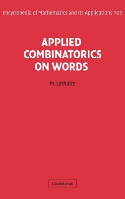 Applied Combinatorics on Words by Lothaire, M.
