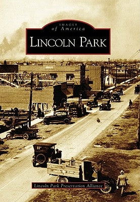 Lincoln Park by The Lincoln Park Preservation Alliance