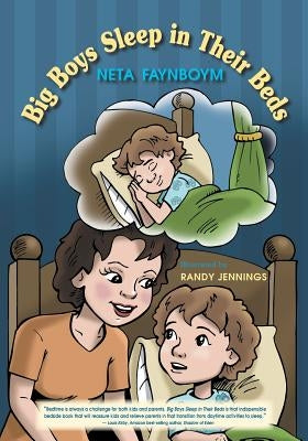 Big Boys Sleep in their Beds by Neta Faynboym