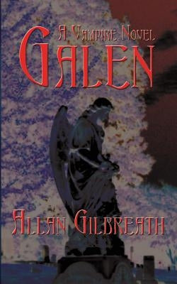Galen by Gilbreath, Allan