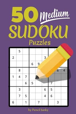 50 Medium Sudoku Puzzles: Fun travel size Sudoku puzzles to take with you everywhere, great for road trips by Junky, Pencil