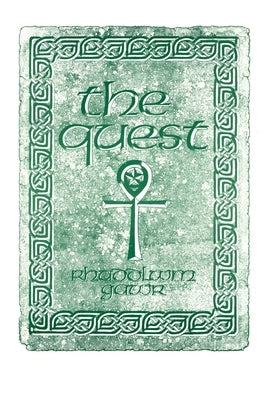 The Quest: A Search for the Grail of Immortality by Gawr, Rhuddlwm