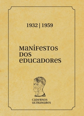 Manifesto dos Educadores: 1932 - 1959: 1932 e 1959 by Teixeira, Anisio