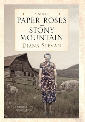Paper Roses on Stony Mountain by Stevan, Diana