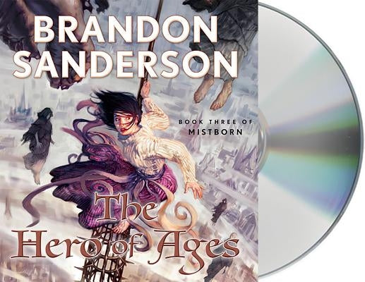 The Hero of Ages: Book Three of Mistborn by Sanderson, Brandon