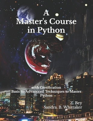 A Master's Course in Python: with Certification by View, Humanity