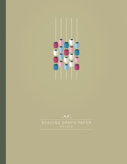 Beading Graph Paper Peyote: Seed bead Graph Paper to create your own Peyote stitch Beadwork Designs by Fritzmeier, Patricia