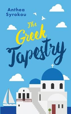 The Greek Tapestry by Syrokou, Anthea